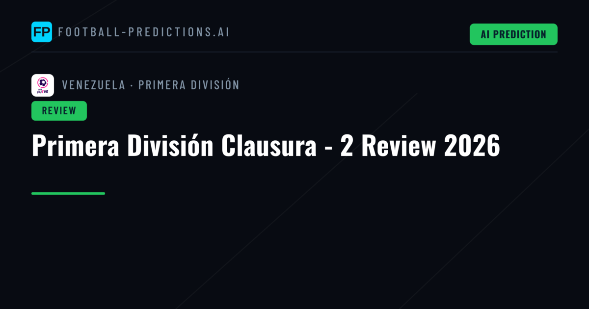 Primera División Clausura - 2 Review 2026