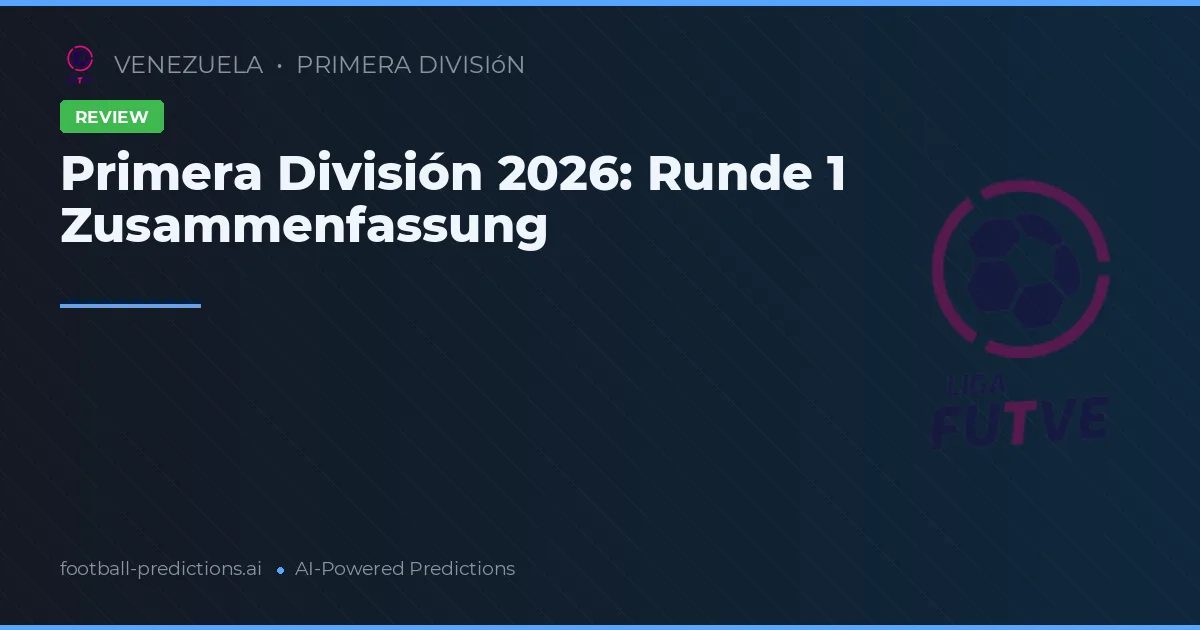 Primera División 2026: Runde 1 Zusammenfassung