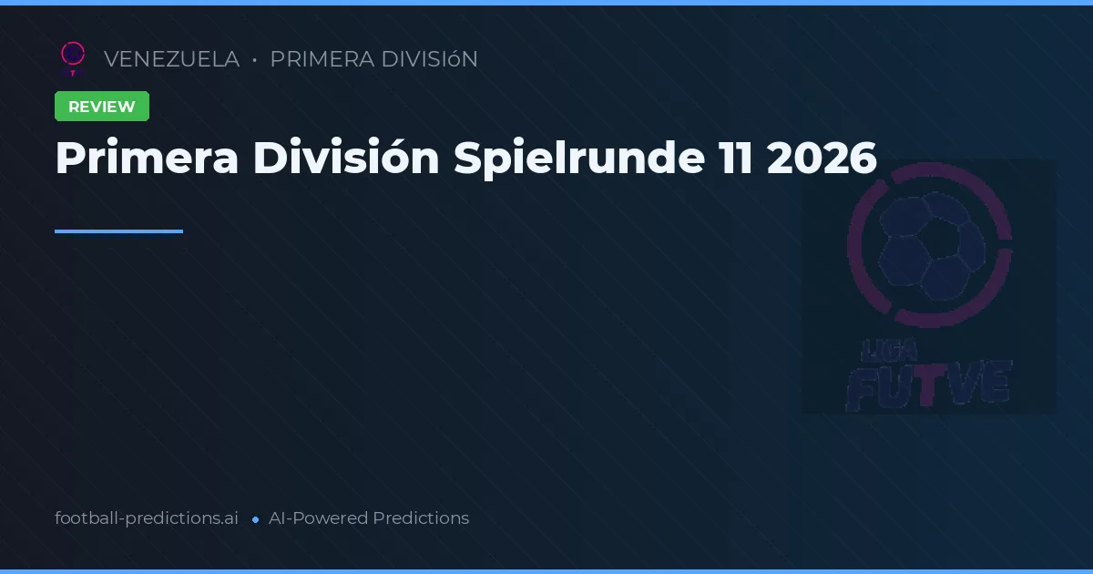 Primera División Spielrunde 11 2026