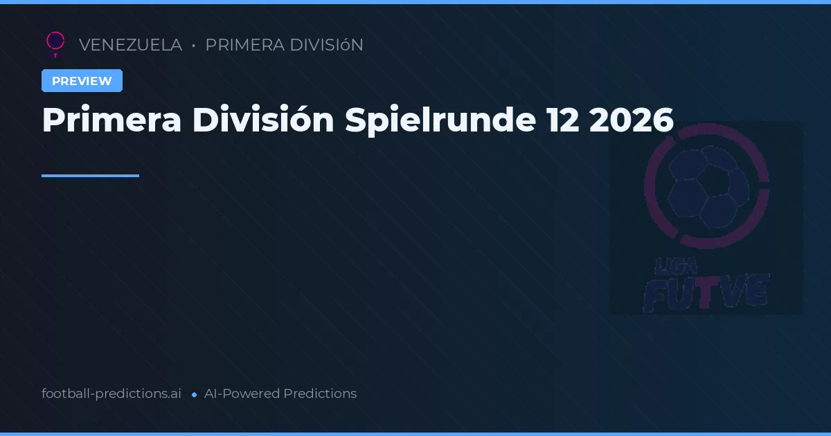 Primera División Spielrunde 12 2026
