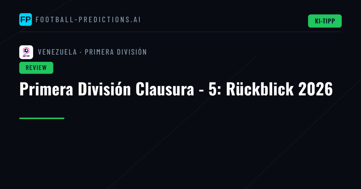 Primera División Clausura - 5: Rückblick 2026