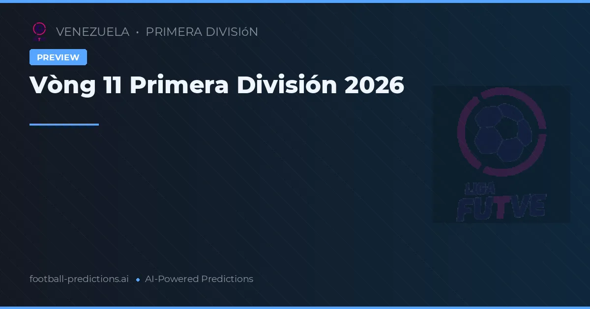 Vòng 11 Primera División 2026