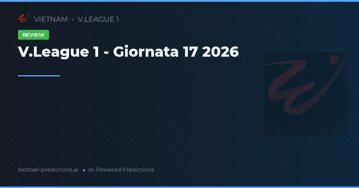 V.League 1 - Giornata 17 2026