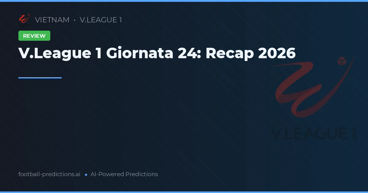 V.League 1 Giornata 24: Recap 2026