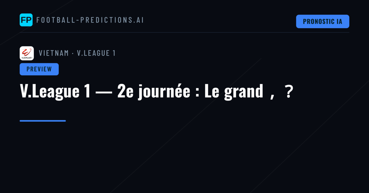 V.League 1 — 2e journée : Le grand,?