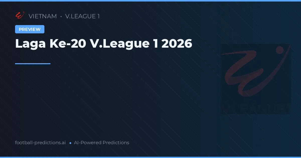 Laga Ke-20 V.League 1 2026