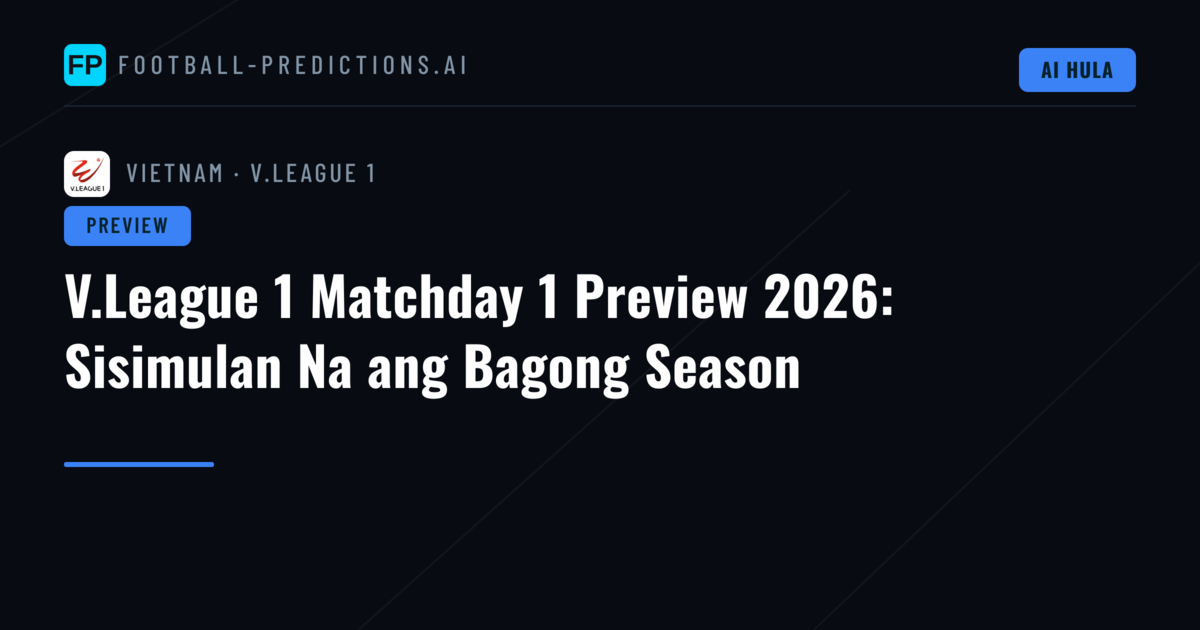 V.League 1 Matchday 1 Preview 2026: Sisimulan Na ang Bagong Season