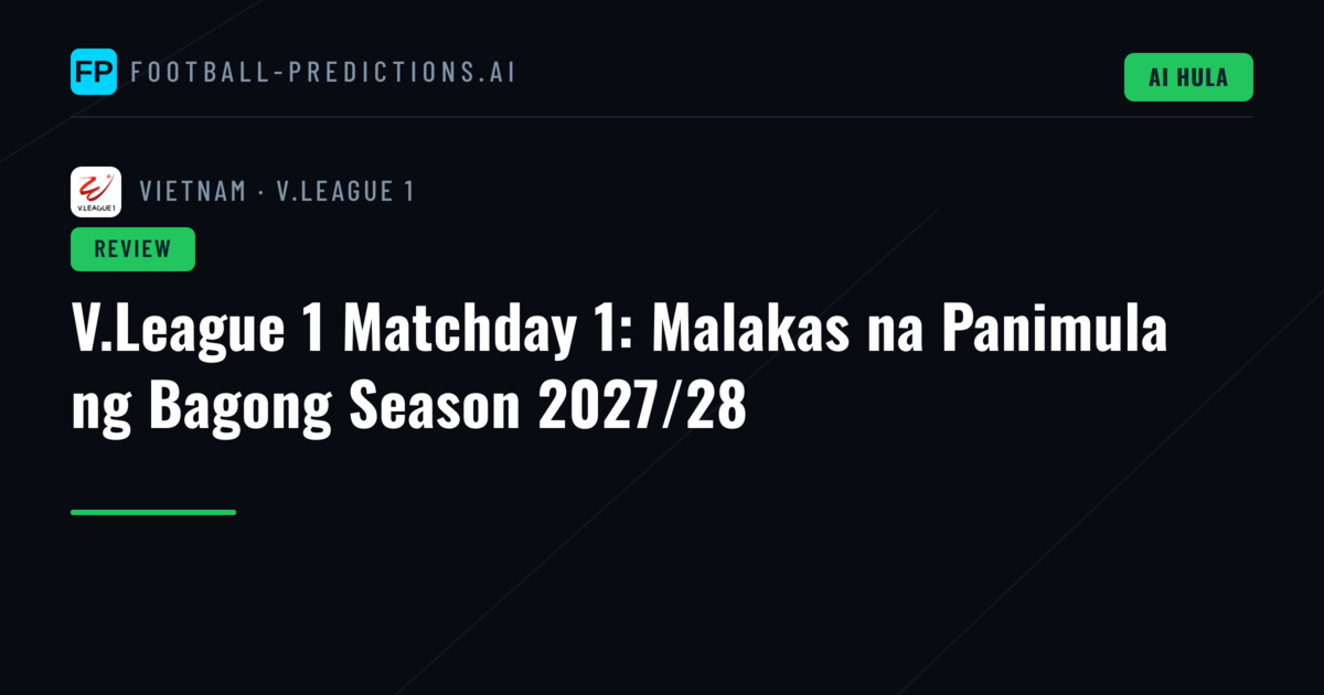 V.League 1 Matchday 1: Malakas na Panimula ng Bagong Season 2027/28