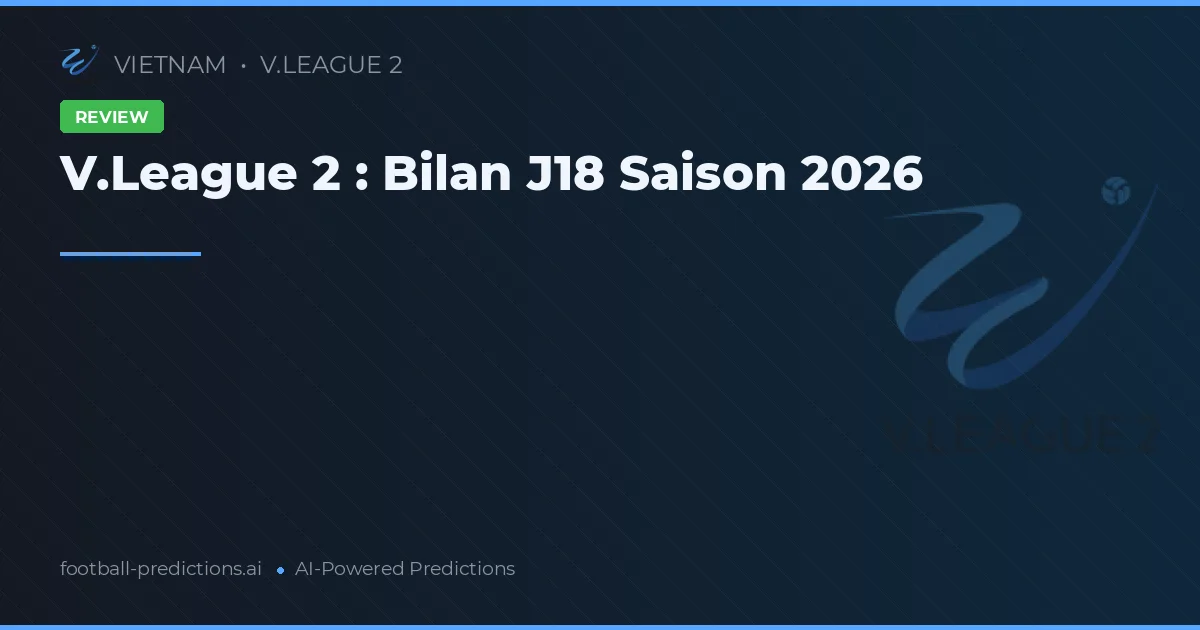 V.League 2 : Bilan J18 Saison 2026