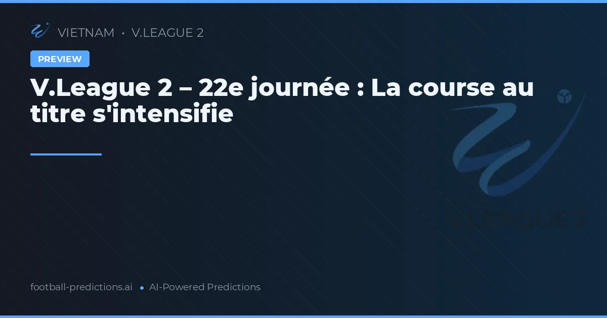 V.League 2 – 22e journée : La course au titre s'intensifie