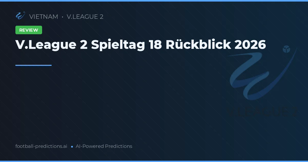 V.League 2 Spieltag 18 Rückblick 2026