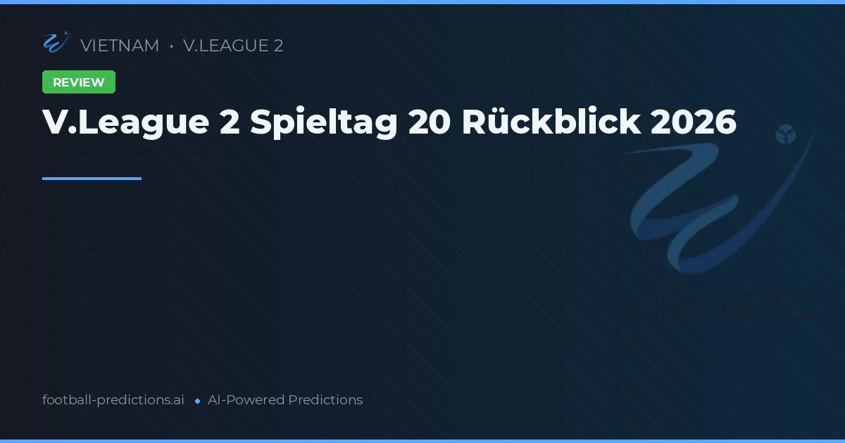 V.League 2 Spieltag 20 Rückblick 2026
