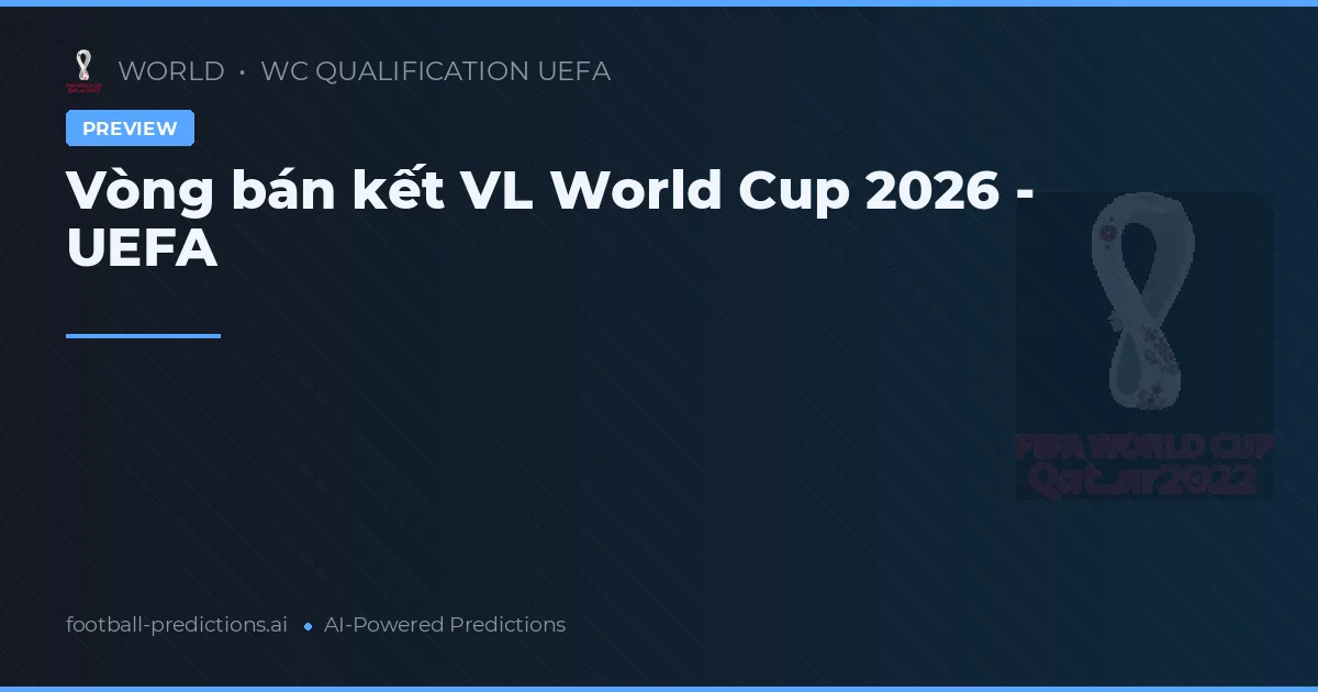 Vòng bán kết VL World Cup 2026 - UEFA