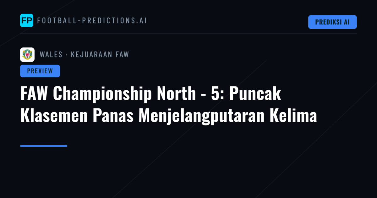 FAW Championship North - 5: Puncak Klasemen Panas Menjelangputaran Kelima