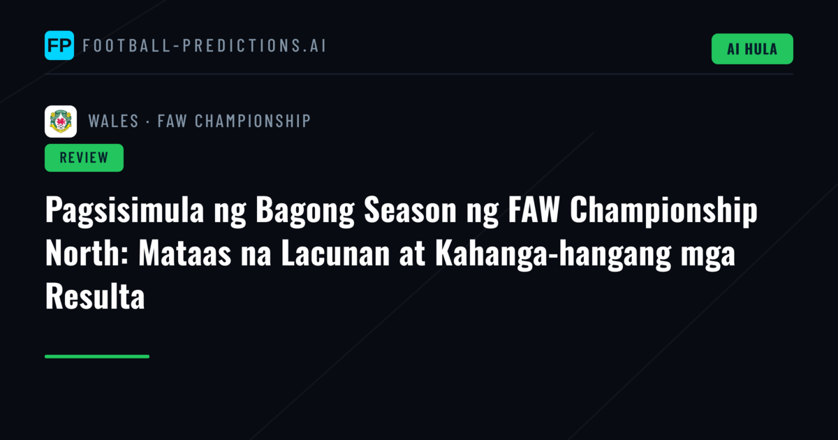 Pagsisimula ng Bagong Season ng FAW Championship North: Mataas na Lacunan at Kahanga-hangang mga Resulta