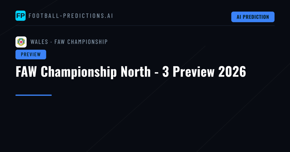FAW Championship North - 3 Preview 2026