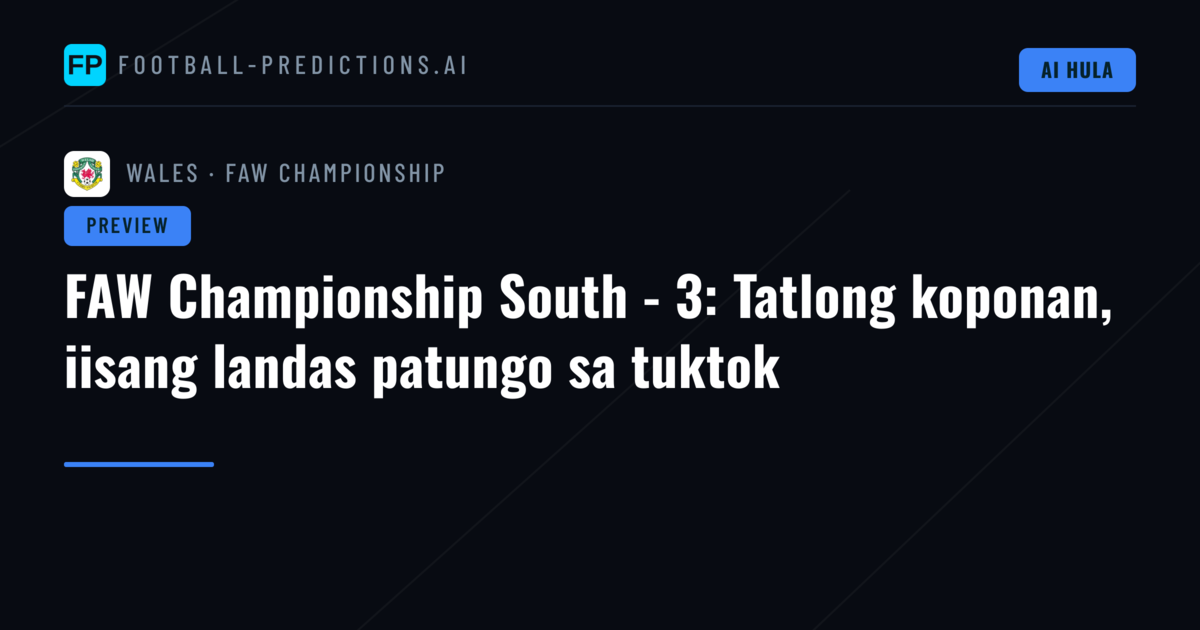 FAW Championship South - 3: Tatlong koponan, iisang landas patungo sa tuktok