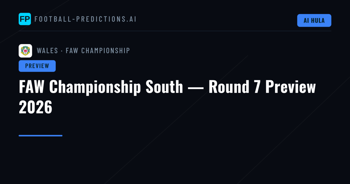 FAW Championship South — Round 7 Preview 2026