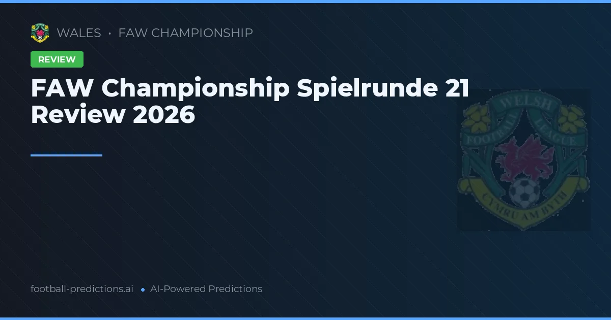 FAW Championship Spielrunde 21 Review 2026