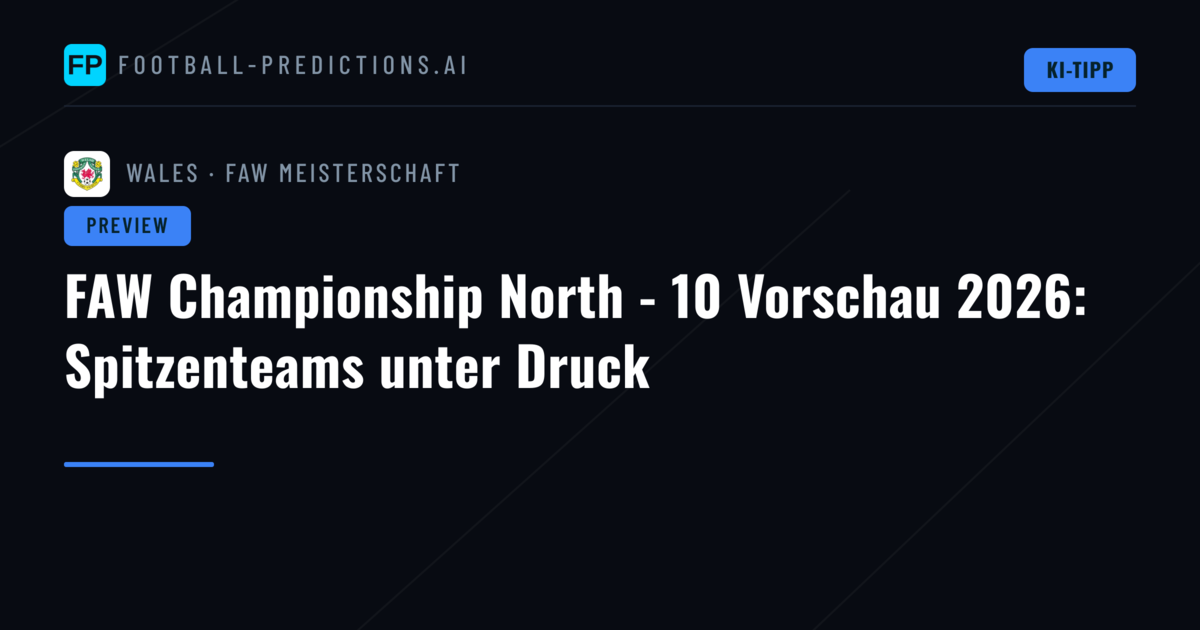 FAW Championship North - 10 Vorschau 2026: Spitzenteams unter Druck