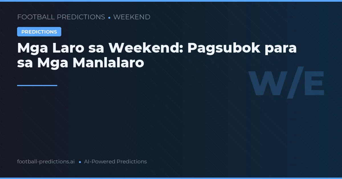 Mga Laro sa Weekend: Pagsubok para sa Mga Manlalaro