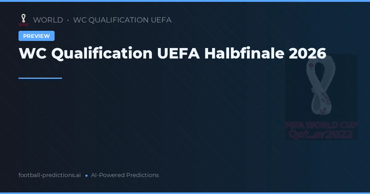 WC Qualification UEFA Halbfinale 2026