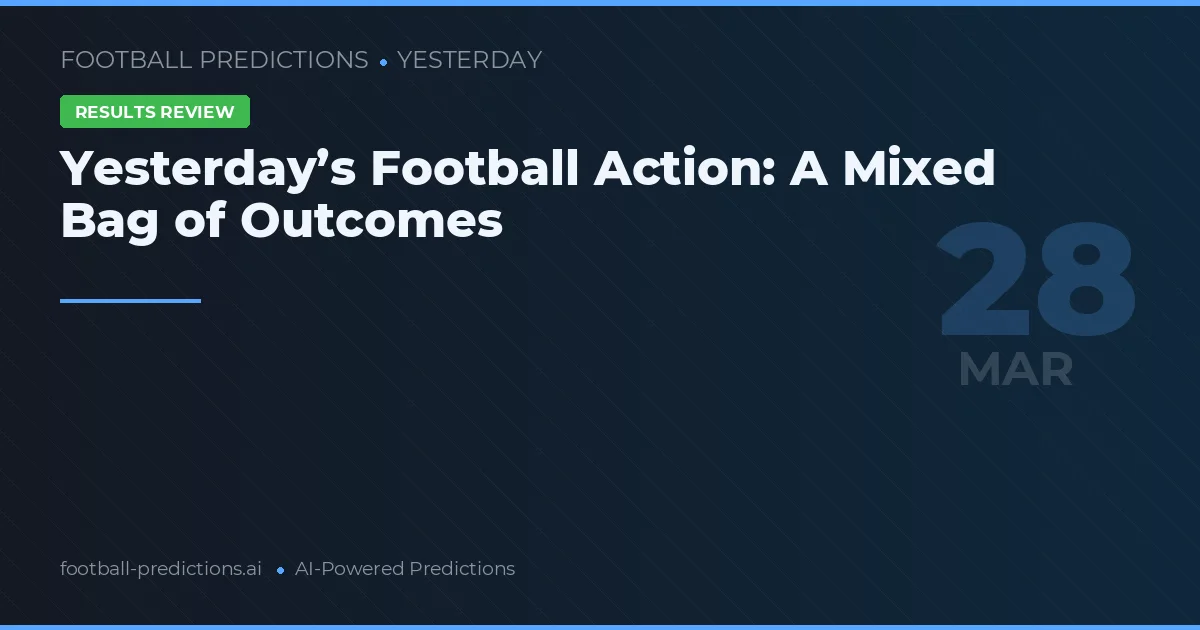 Yesterday’s Football Action: A Mixed Bag of Outcomes