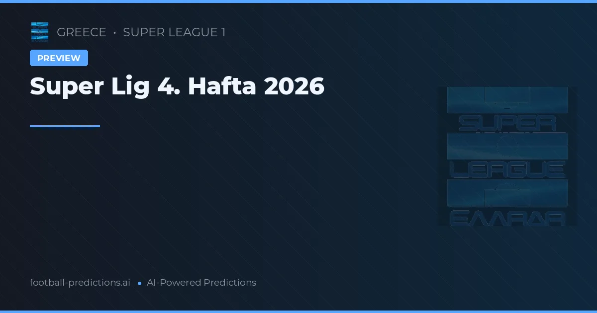Super Lig 4. Hafta 2026
