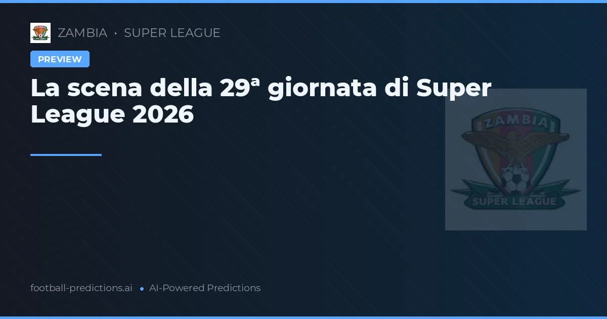 La scena della 29ª giornata di Super League 2026