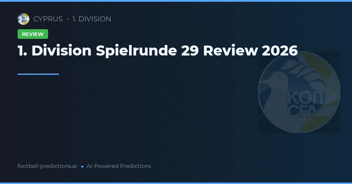 1. Division Spielrunde 29 Review 2026