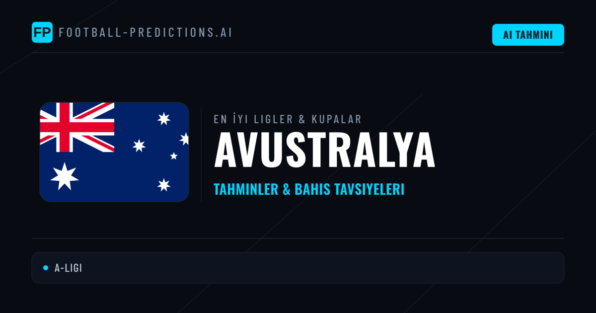 Avustralya Futbol Tahminleri & İddaa İpuçları