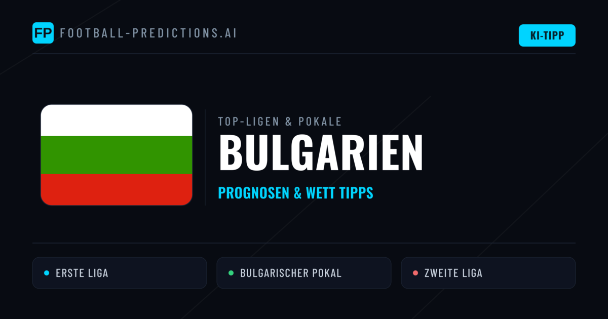Bulgarien Prognosen & Tipps