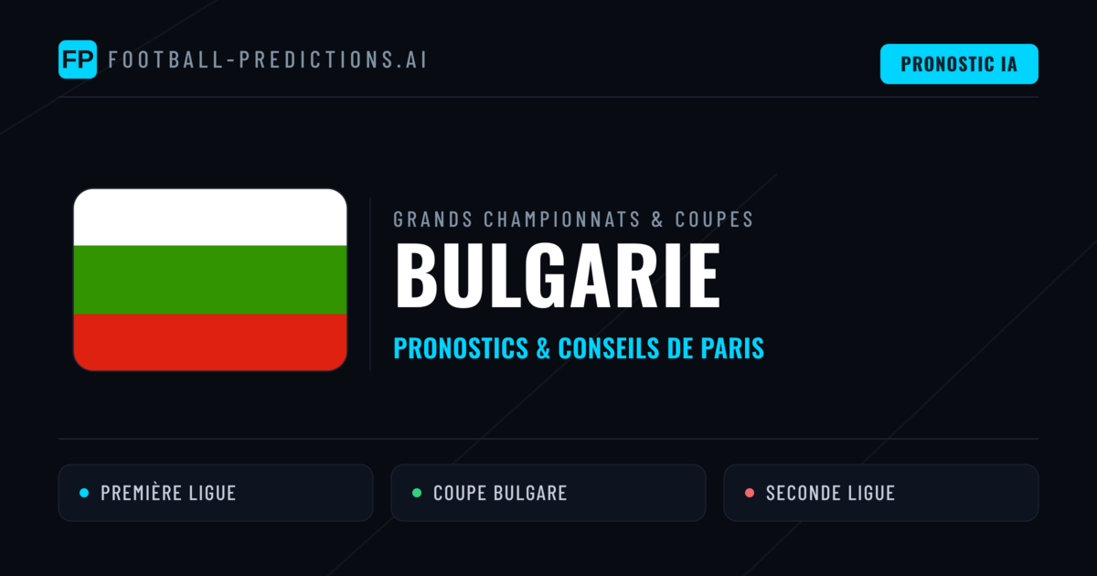 Pronostics football Bulgarie & Conseils de Paris