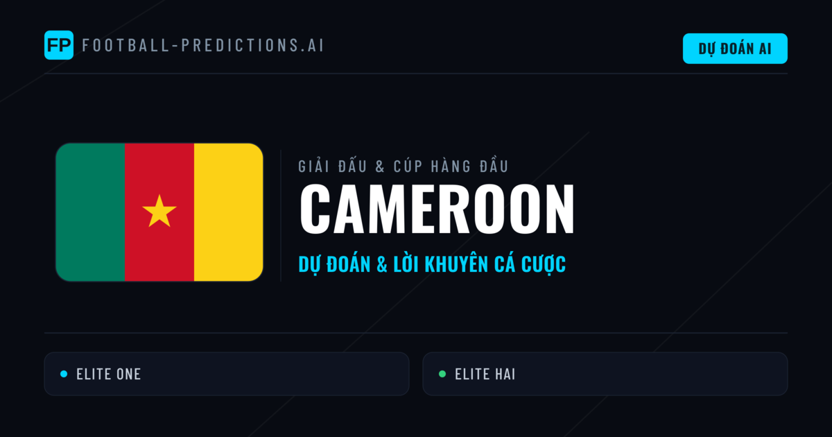 Soi Kèo Bóng Đá Cameroon & Dự Đoán