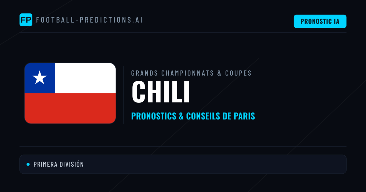 Pronostics football Chili & Conseils de Paris