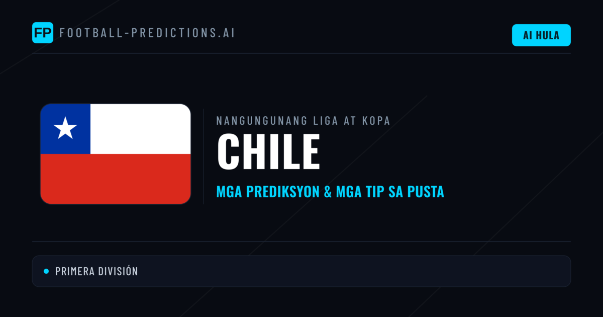 Prediksyon at Tips sa Chile Football