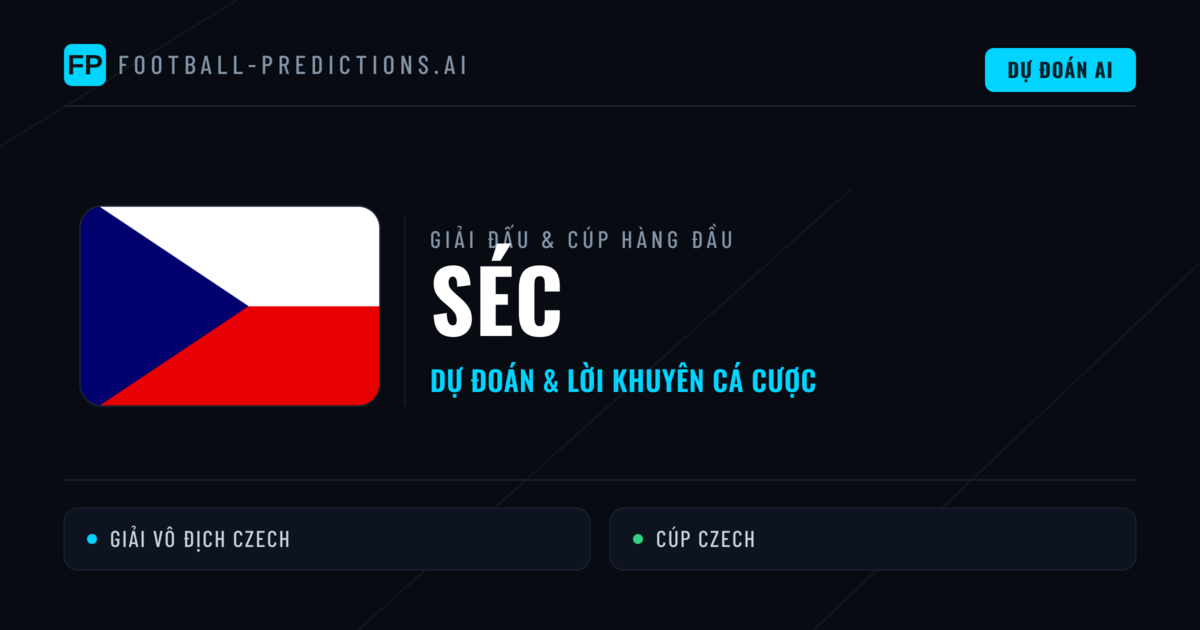 Soi Kèo Bóng Đá Séc & Dự Đoán