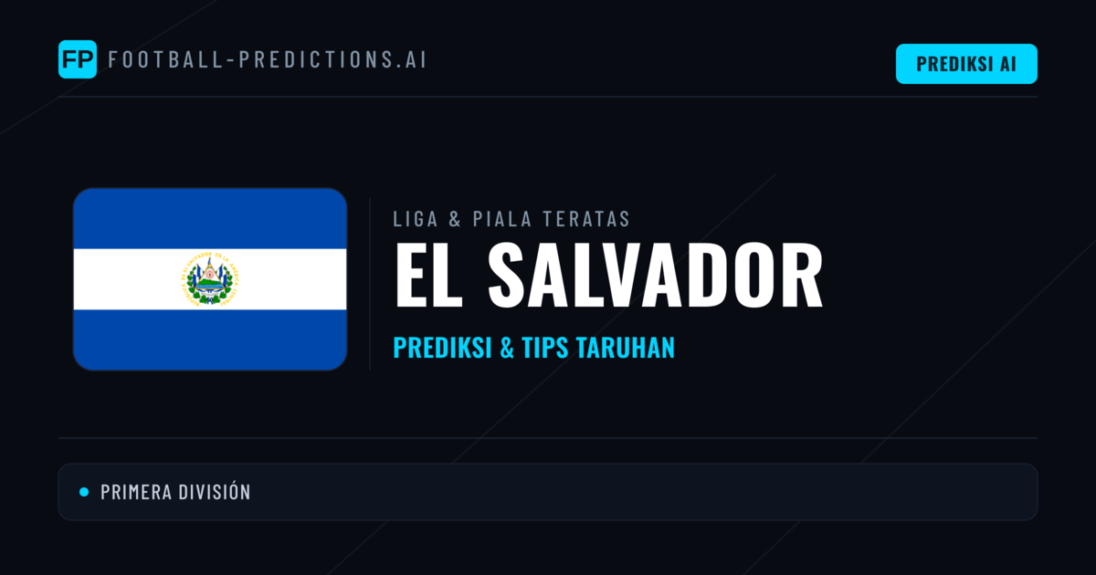 Prediksi Bola Malam Ini & Tips El Salvador