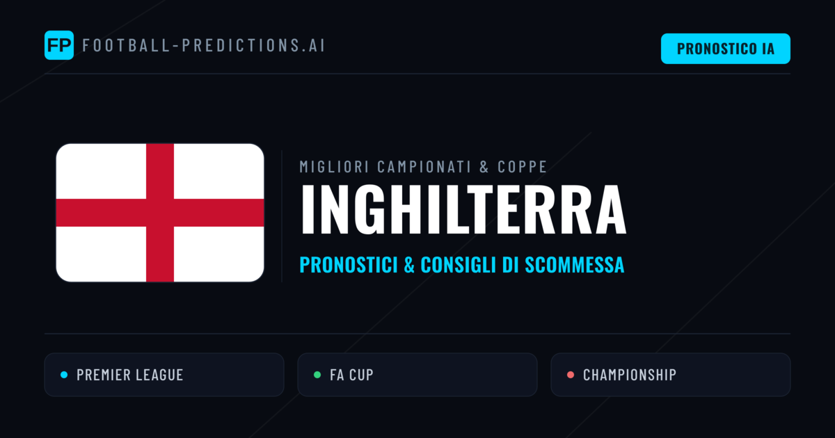 Pronostici Calcio Inghilterra — Scommesse e Consigli