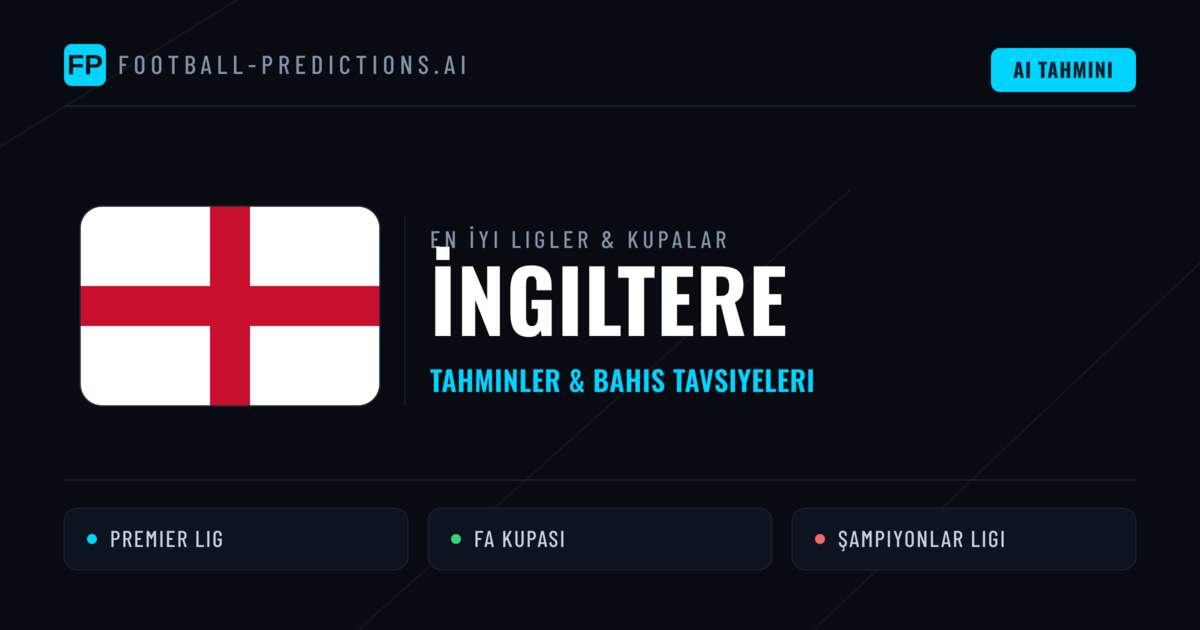 İngiltere Futbol Tahminleri & İddaa İpuçları
