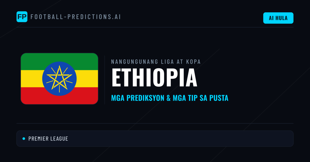 Prediksyon at Tips sa Ethiopia Football