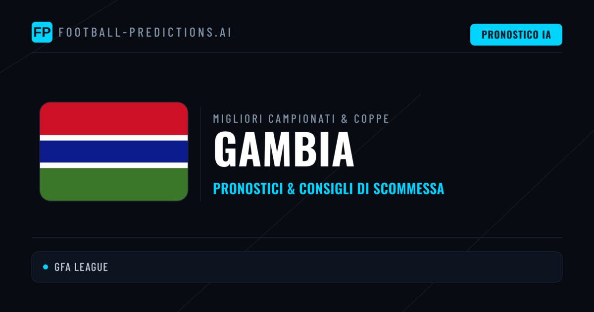 Pronostici Calcio Gambia — Scommesse e Consigli