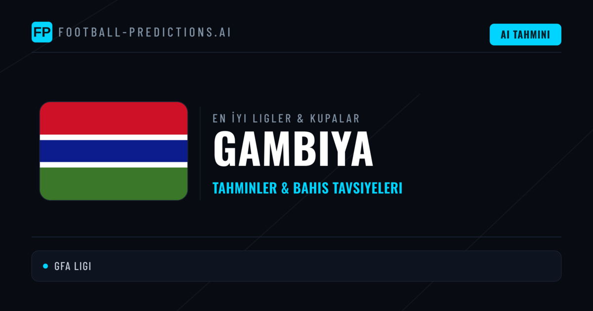 Gambiya Futbol Tahminleri & İddaa İpuçları