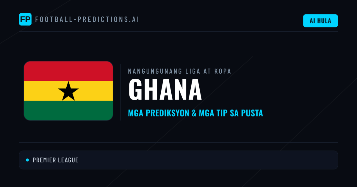 Prediksyon at Tips sa Ghana Football