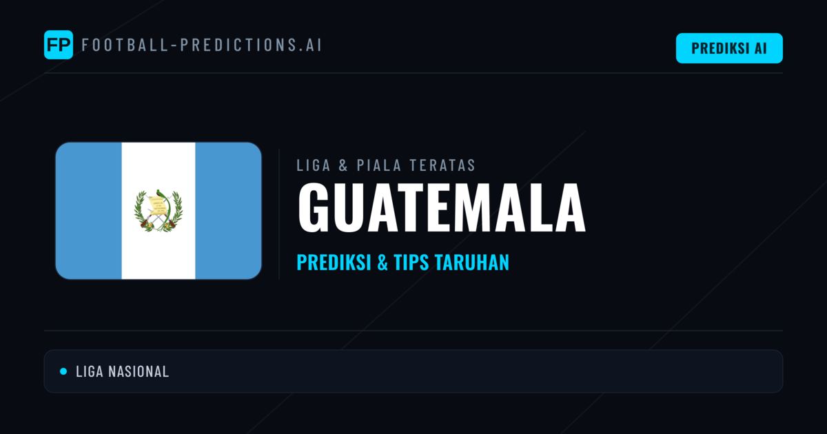 Prediksi Bola Malam Ini & Tips Guatemala