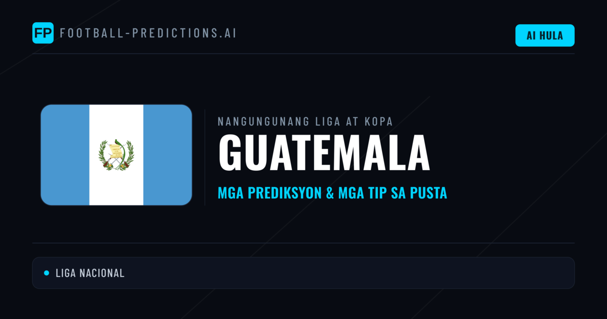 Prediksyon at Tips sa Guatemala Football