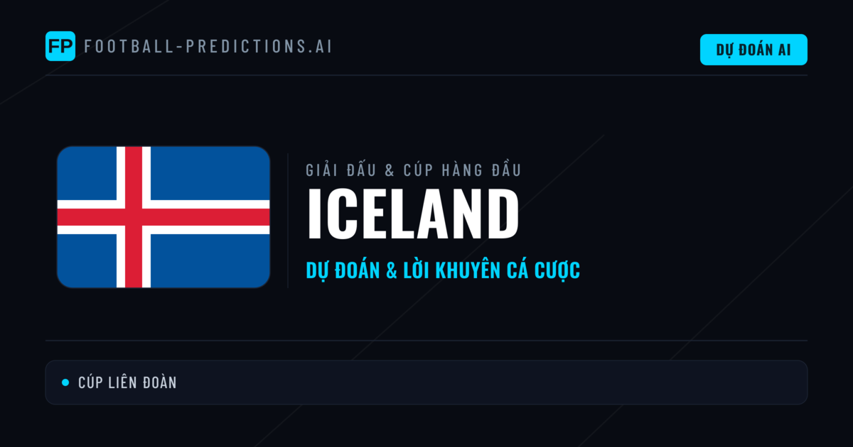 Soi Kèo Bóng Đá Iceland & Dự Đoán