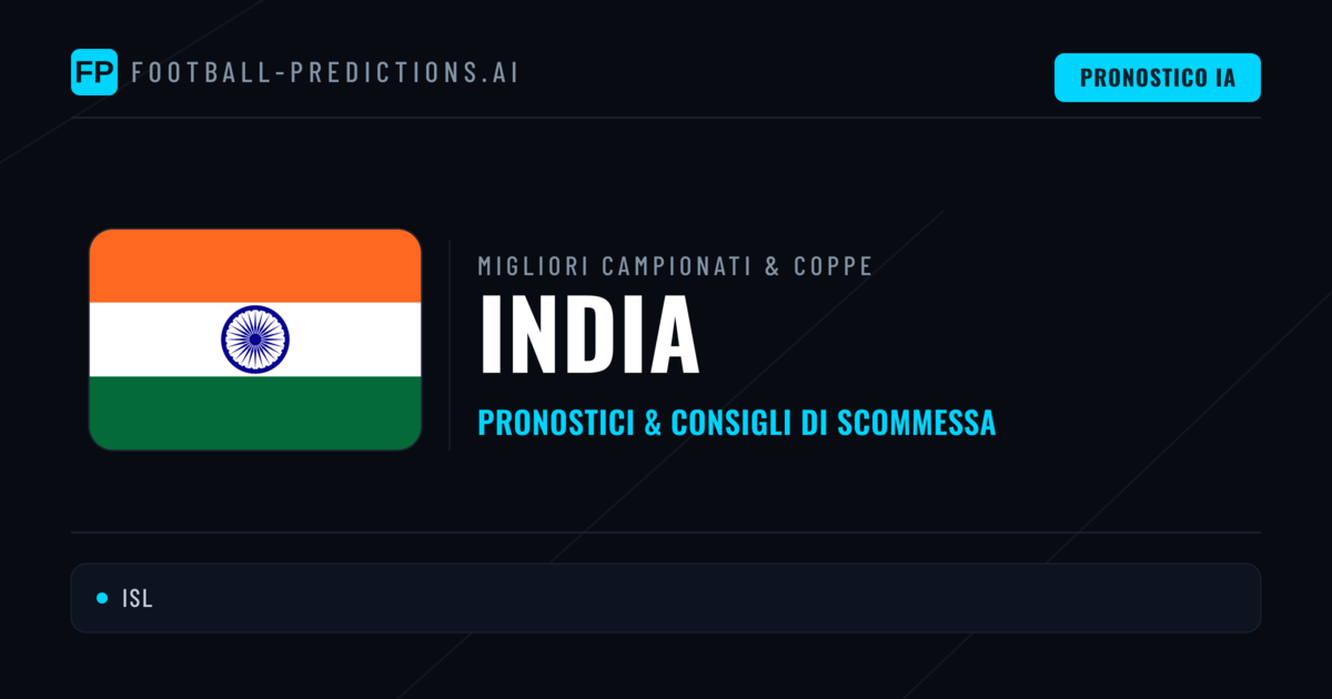 Pronostici Calcio India — Scommesse e Consigli