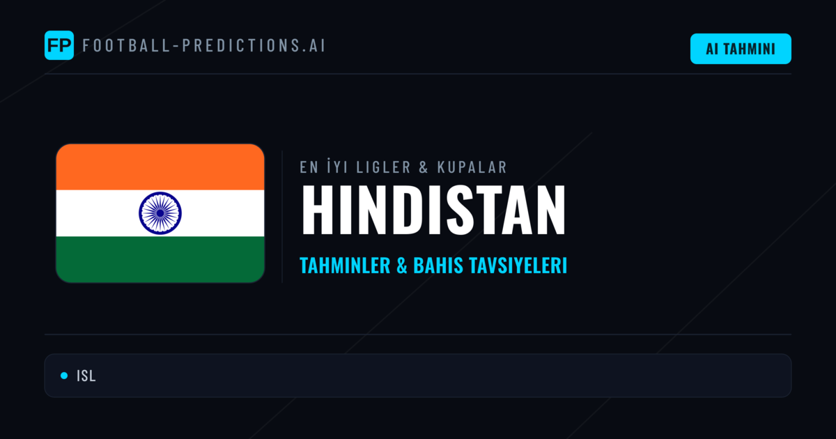 Hindistan Futbol Tahminleri & İddaa İpuçları