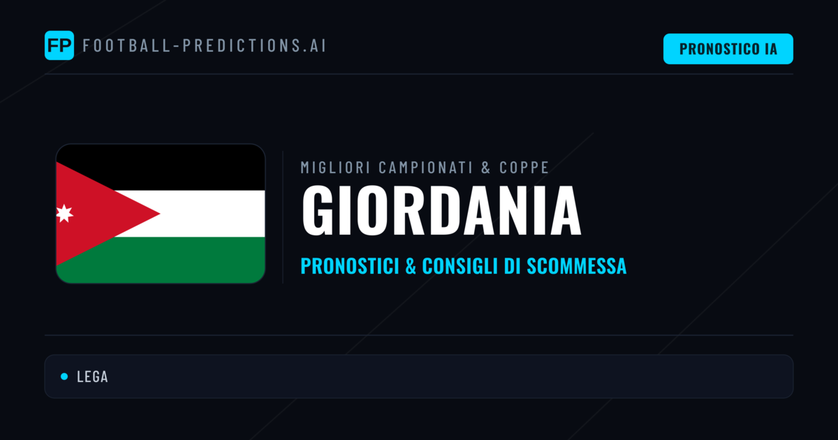 Pronostici Calcio Giordania — Scommesse e Consigli